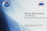 Brian McInerney Hydrologist AMS Presentation on BAER National Weather Service October 29th, 2009.