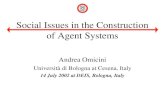 Social Issues in the Construction of Agent Systems Andrea Omicini Università di Bologna at Cesena, Italy 14 July 2002 at DEIS, Bologna, Italy.