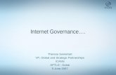 1 Internet Governance…. Theresa Swinehart VP, Global and Strategic Partnerships ICANN APTLD - Dubai 5 June 2007.