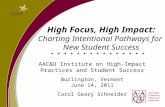 High Focus, High Impact: Charting Intentional Pathways for New Student Success AAC&U Institute on High-Impact Practices and Student Success Burlington,