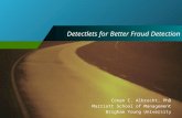Detectlets for Better Fraud Detection Conan C. Albrecht, PhD Marriott School of Management Brigham Young University.