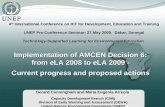 Implementation of AMCEN Decision 6: from eLA 2008 to eLA 2009 - Current progress and proposed actions Gerard Cunningham and Maria Eugenia Arreola Capacity.