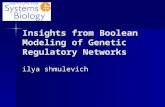 Insights from Boolean Modeling of Genetic Regulatory Networks ilya shmulevich.