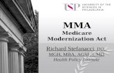 MMA Medicare Modernization Act Richard Stefanacci, DO, MGH, MBA, AGSF, CMD Health Policy Institute.