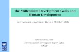 The Millennium Development Goals and Human Development Sakiko Fukuda-Parr Director Human Development Report Office UNDP International symposium, Tokyo.