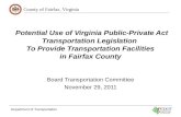 County of Fairfax, Virginia Department of Transportation Potential Use of Virginia Public-Private Act Transportation Legislation To Provide Transportation.