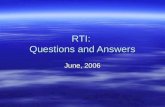 RTI: Questions and Answers June, 2006. Response to Intervention (RTI) What is it? a problem-solving systema problem-solving system a way to monitor progressa.
