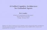 Pat Langley School of Computing and Informatics Arizona State University Tempe, Arizona USA A Unified Cognitive Architecture for Embodied Agents Thanks.