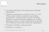 Reconciling the pediatric requirements with the EHR model May 2006 Allergies List food allergies and medication allergies separately Closest conformance.