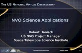 9 Sept 2005NVO Summer School II1 NVO Science Applications T HE US N ATIONAL V IRTUAL O BSERVATORY Robert Hanisch US NVO Project Manager Space Telescope.
