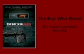 The Boy Who Dared By: Susan Campbell Bartoletti. Country / Culture: Germany Reason for Selecting Book: It caught my eye because books about Germany and.