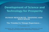 HUMAN RESOURCES TRAINING AND EDUCATION The Trinidad & Tobago Experience… 17 th November 2011 Presenter: Mr. Chandar Gupta Supersad, Chairman of Youth Training.