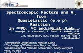 Spectroscopic Factors and A TL from Quasielastic (e,e'p) Reaction in 208 Pb, 12 C and 16 O at JLab J.L. Herraiz 1, J.M. Udías 1 J.C. Cornejo 2, A. Camsonne.