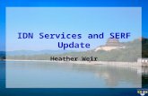 IDN Services and SERF Update Heather Weir. Earth Science Related Tools & Services Contains: –Descriptions of commercial and non-commercial, Earth science.
