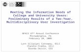 Meeting the Information Needs of College and University Users: Preliminary Results of a Two-Year, Multidisciplinary User Investigation NFAIS 47 th Annual.