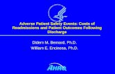 Adverse Patient Safety Events: Costs of Readmissions and Patient Outcomes Following Discharge Didem M. Bernard, Ph.D. William E. Encinosa, Ph.D.