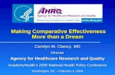 Making Comparative Effectiveness More than a Dream Carolyn M. Clancy, MD Director Agency for Healthcare Research and Quality AcademyHealths 2008 National.