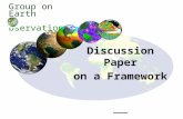 Group on Earth bservations Discussion Paper on a Framework Dr. Ghassem Asrar August 1, 2003.