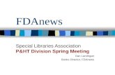 FDAnews Special Libraries Association P&HT Division Spring Meeting Dan Landrigan Books Director, FDAnews.