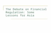 The Debate on Financial Regulation: Some Lessons for Asia.