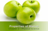 Properties of Matter Chapter 2 – Physical Science.