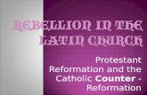 Protestant Reformation and the Catholic Counter -Reformation.