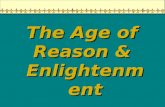 The Age of Reason & Enlightenment The Origins of Enlightenment? SCIENTIFIC: SCIENTIFIC: Newtons system was synonymous with the empirical and the practical.