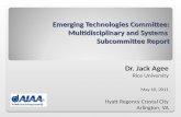 Emerging Technologies Committee: Multidisciplinary and Systems Subcommittee Report Dr. Jack Agee Rice University May 10, 2011 Hyatt Regency Crystal City.