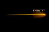DENSITY. What Is Density? Density is how heavy something is for its size. Density is mass divided by volume or D=m/v D = density, M = mass V = volume.