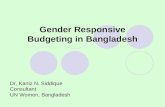 Gender Responsive Budgeting in Bangladesh Dr. Kaniz N. Siddique Consultant UN Women, Bangladesh.