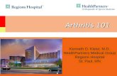 Kenneth D. Kleist, M.D. HealthPartners Medical Group Regions Hospital St. Paul, MN Arthritis 101.