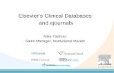 Elseviers Clinical Databases and ejournals Mike Tadman Sales Manager, Institutional Market.