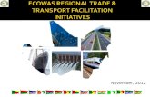November, 2012. Regional Context Protocols & Decisions Relevant International Perspectives ECOWAS Regional Interventions Trade & Customs Transport & Trade.