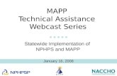 MAPP Technical Assistance Webcast Series Statewide Implementation of NPHPS and MAPP January 16, 2008.