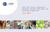 Can the Local Community Network Enable New Ways of Working Together? 20 March 2008 May 2008.