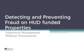 Detecting and Preventing Fraud on HUD funded Properties Edgewood Management Webinar Presentation.