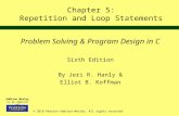 © 2010 Pearson Addison-Wesley. All rights reserved. Addison Wesley is an imprint of Chapter 5: Repetition and Loop Statements Problem Solving & Program.