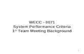 WECC - 0071 System Performance Criteria 1 st Team Meeting Background 1.