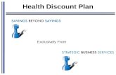 Health Discount Plan Exclusively From. Past Current New Insurance Out Of Pocket $ Premium Deductible Out Of Pocket $ Money Time Access Insurance Out Of.