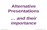 © Stephen Bourne 2011Alternative Presentations v2 2-2011 Alternative Presentations … and their importance.