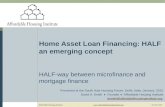 Affordable Housing Institute 15-Feb-14 Home Asset Loan Financing: HALF an emerging.