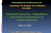 International Conference on Housing: An Engine for Inclusive Growth- Inclusive Housing - Regulatory and Policy Framework of Urban Planning Prof. (DR.)