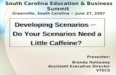 South Carolina Education & Business Summit Greenville, South Carolina ~ June 27, 2007 South Carolina Education & Business Summit Greenville, South Carolina.
