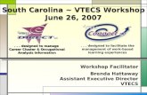 South Carolina ~ VTECS Workshop June 26, 2007 South Carolina ~ VTECS Workshop June 26, 2007... designed to manage Career Cluster & Occupational Analysis.