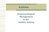 Asthma Pharmacological Management In the Athletic Setting.