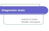 1 Diagnostic tests Subodh S Gupta MGIMS, Sewagram.