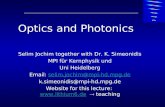 Optics and Photonics Selim Jochim together with Dr. K. Simeonidis MPI für Kernphysik und Uni Heidelberg Email: selim.jochim@mpi-hd.mpg.deselim.jochim@mpi-hd.mpg.de.