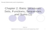 Chapter 2: Basic Structures: Sets, Functions, Sequences, and Sums (1) Discrete Mathematics and Its Applications CSE 211 Department of Computer Science.