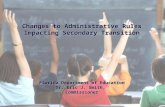 Changes to Administrative Rules Impacting Secondary Transition Florida Department of Education Dr. Eric J. Smith, Commissioner.
