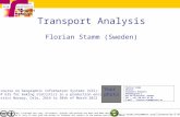 Transport Analysis Florian Stamm (Sweden) ESTP course on Geographic Information Systems (GIS): Use of GIS for making statistics in a production environment.